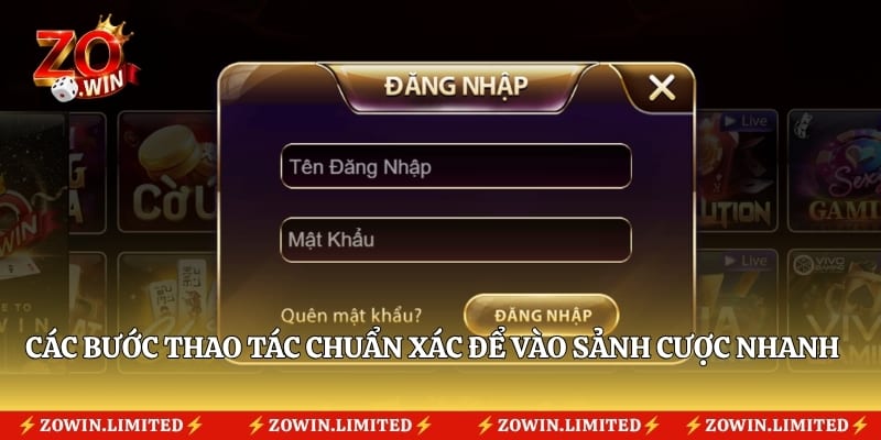 Các bước thao tác chuẩn xác để vào sảnh cược nhanh chóng